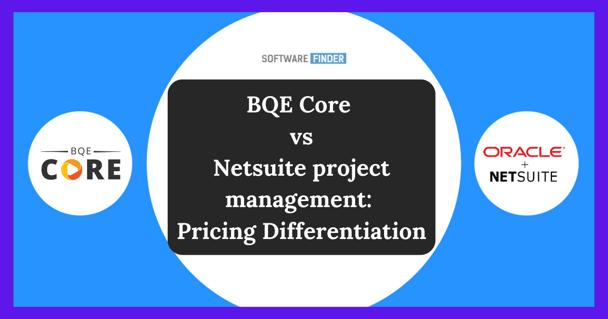 BQE Core vs Netsuite project management: Pricing Differentiation