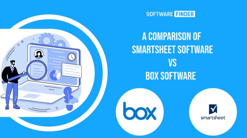 A Comparison of Smartsheet Software vs Box Software