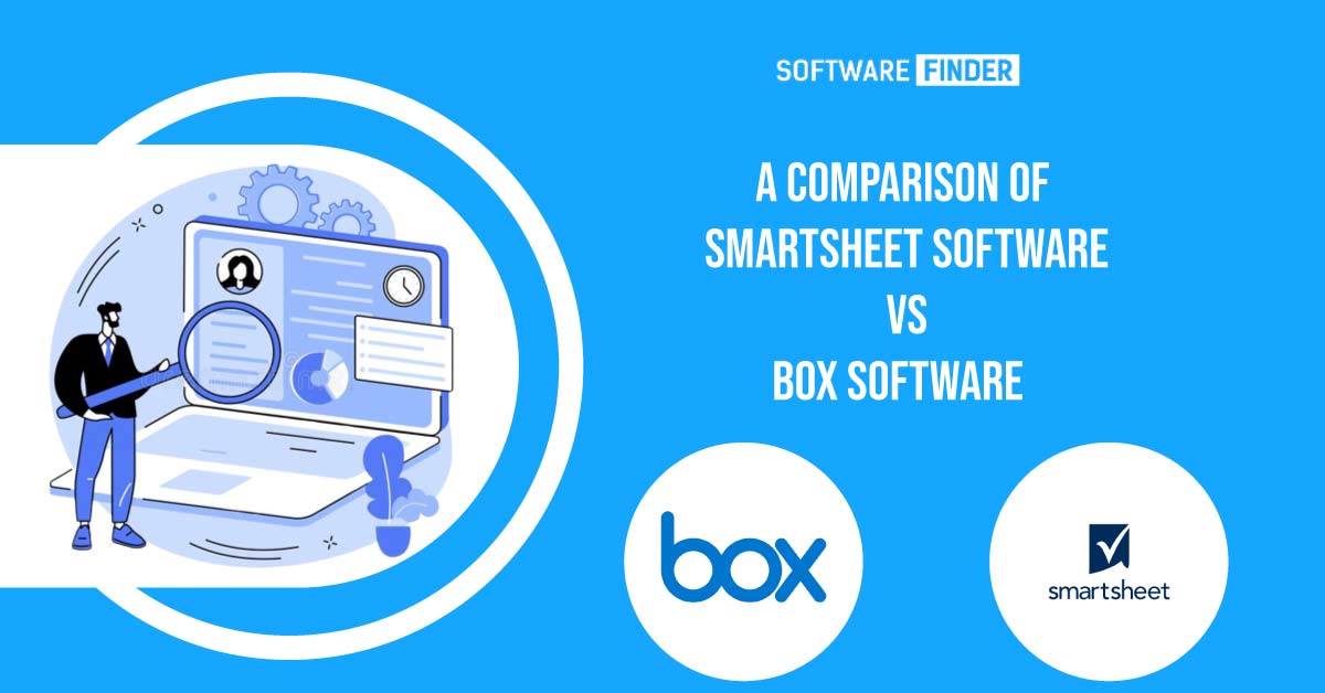A Comparison of Smartsheet Software vs Box Software