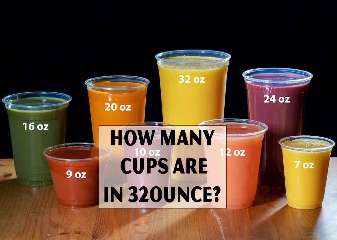 How Many Cups is 32 Ounces?