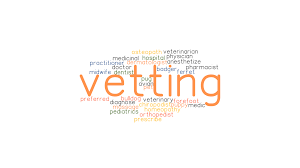 Synonyms for Vetting