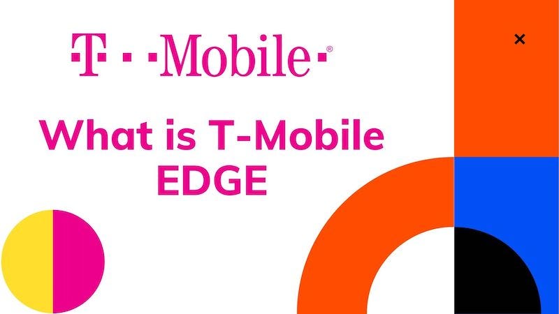 What Is T Mobile Edge